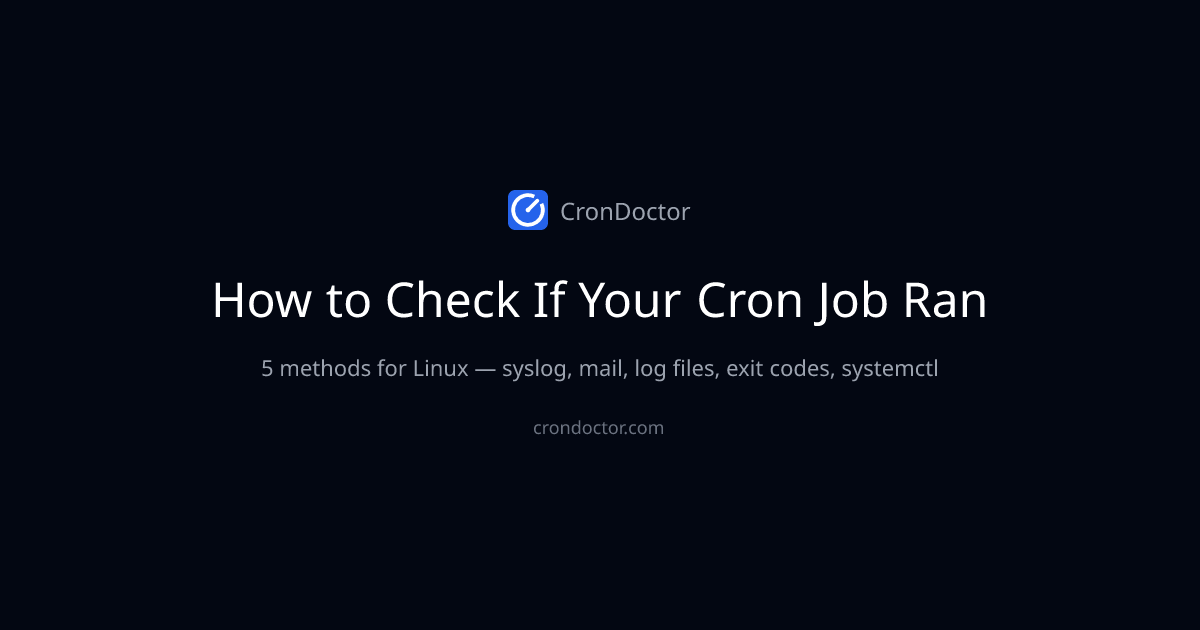 How to Check If Your Cron Job Ran — CronDoctor